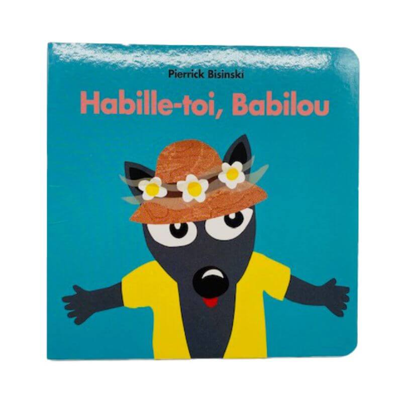Habille-toi, Babilou